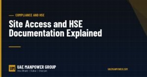 Site access and HSE documentation for industrial workers in the UAE