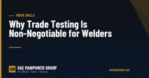 Trade testing welders for oil and gas projects in the UAE